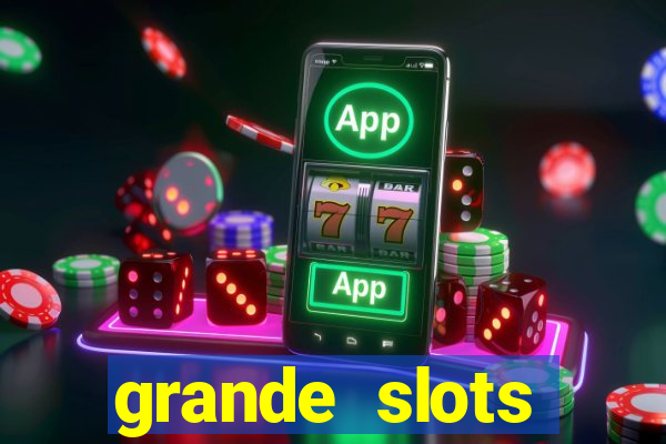 grande slots jackpot louco